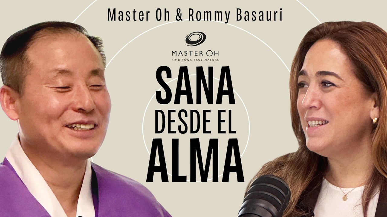 Sana Desde el Alma. | Master Oh & Rommy Basauri