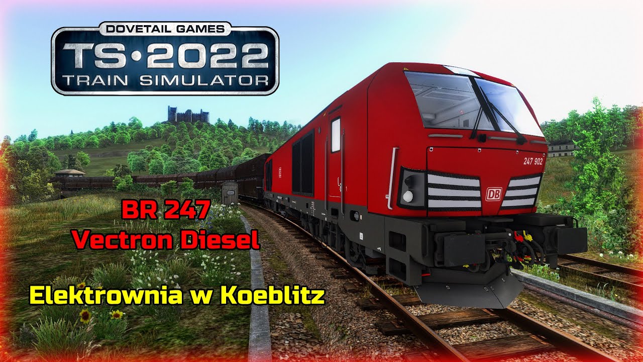 Elektrownia w Koeblitz | BR 247 Vectron | Train Simulator 2022 | PZB