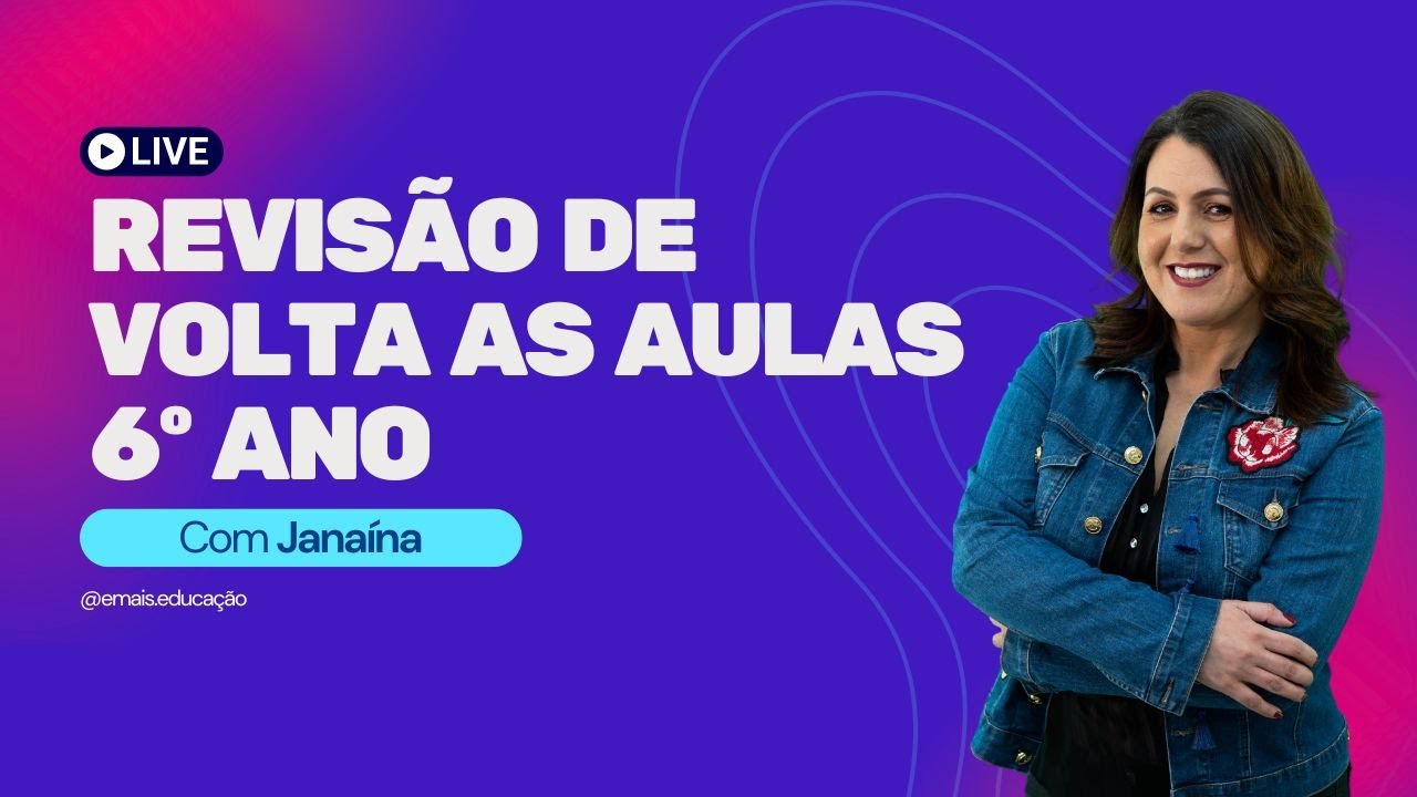 Revisão de Volta às Aulas - 6º Ano