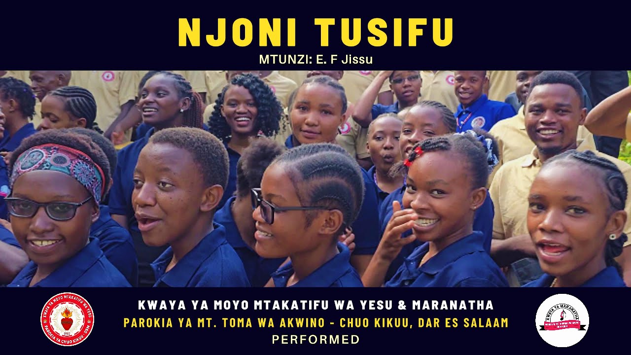 NJONI TUSIFU (Video Lyrics) KWAYA YA MOYO MT. WA YESU & MARANATHA_UDSM //Na, E.F Jissu
