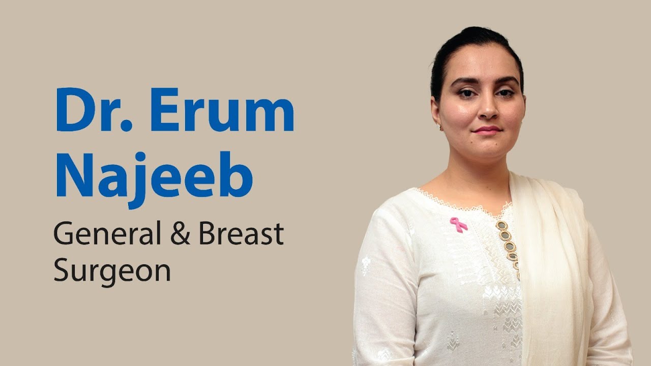 Meet Dr. Erum Najeeb – Consultant General & Breast Surgeon | Now at Shifa International Hospital