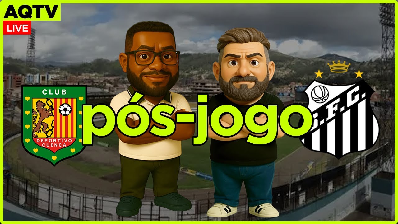 Live P&oacute;s-Jogo / Dep. Cuenca x SANTOS @SUDAMERICANA