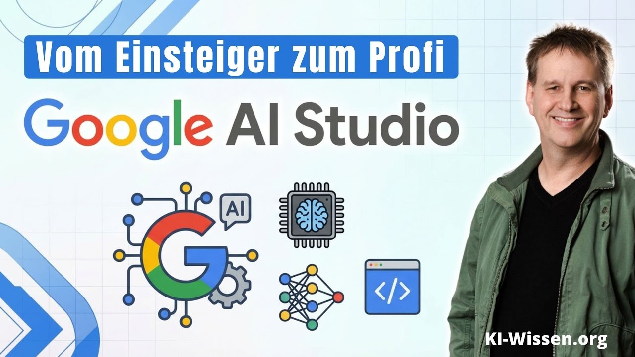 Google AI Studio 2026 - Vom Einsteiger zum Profi