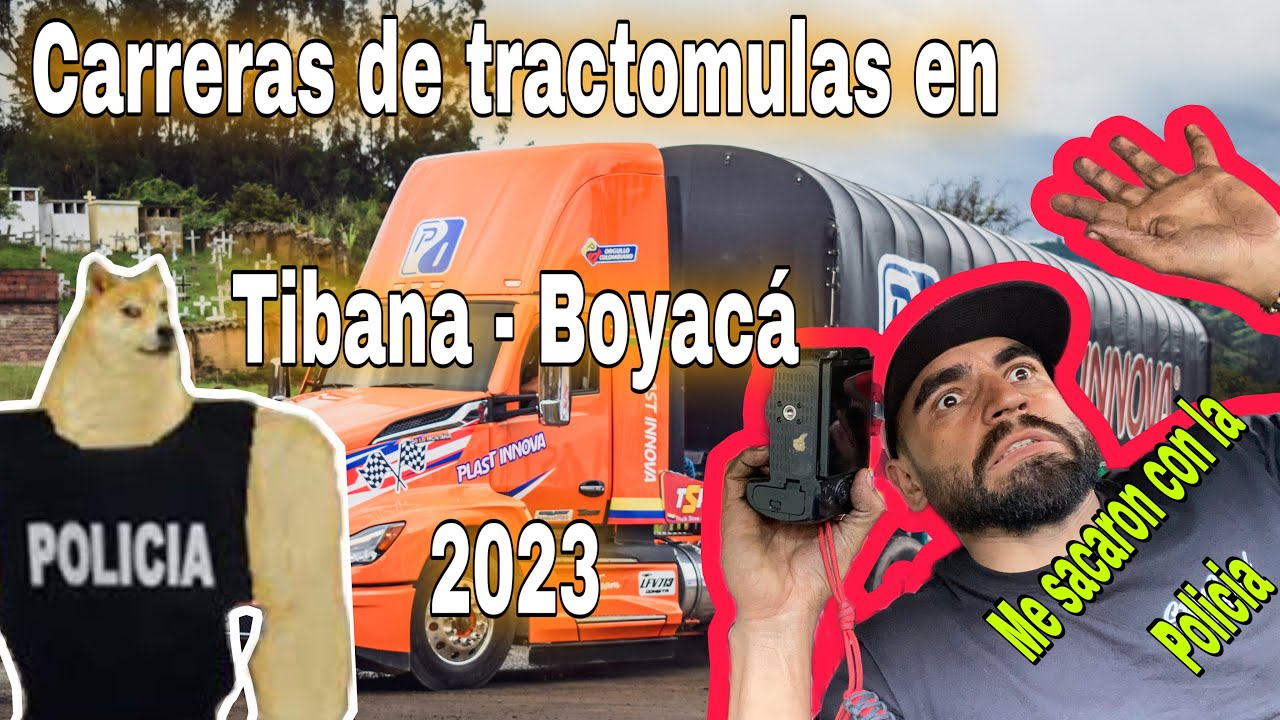 Carreras de Tractomulas en Tibana - Boyacá ( deje de grabar o le llamo la policía)
