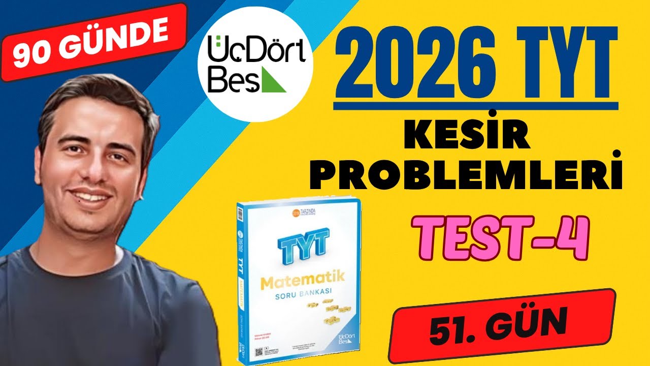 KESİR PROBLEMLERİ | TEST-4 | 51.GÜN | 90 GÜNDE 345 TYT MATEMATİK SORU BANKASI ÇÖZÜMLERİ | 2026 #345