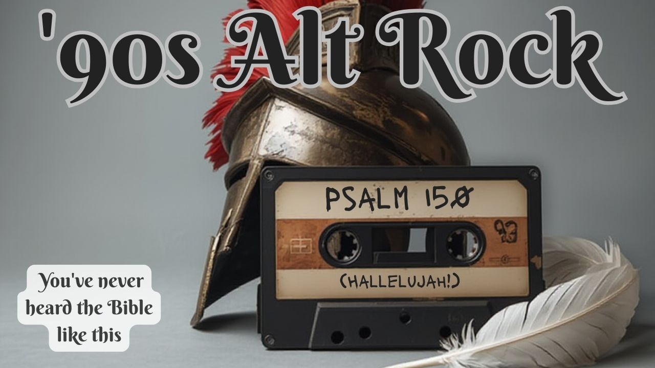 Psalm 150 (Hallelujah!) - 90s Alt Rock