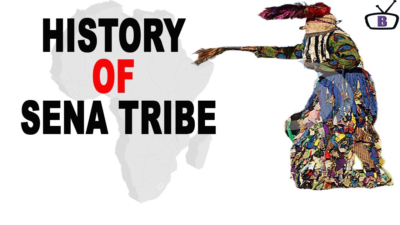 History of the Sena Tribe and their culture