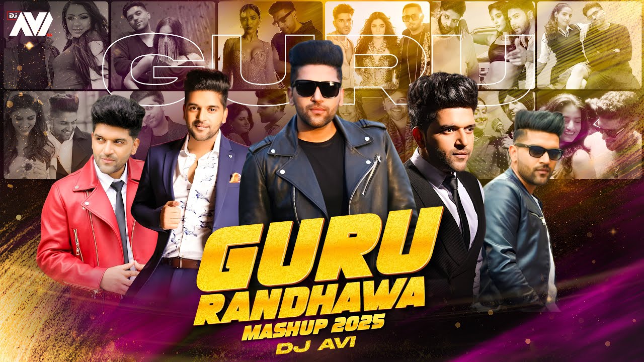 Guru Randhawa Mashup 2025 | Dj Avi | Sukhen Visual | Best of Guru Randhawa Songs
