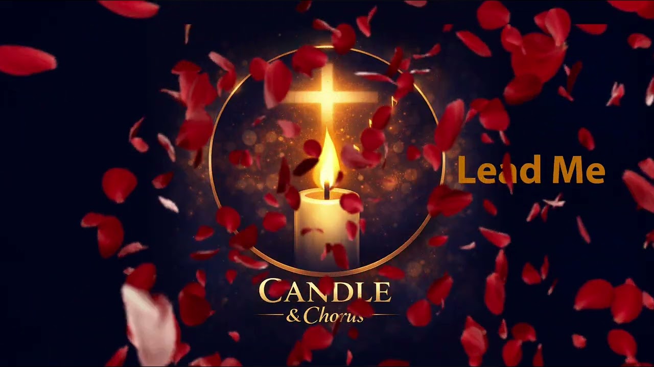 Lead Me - Candle & Chorus