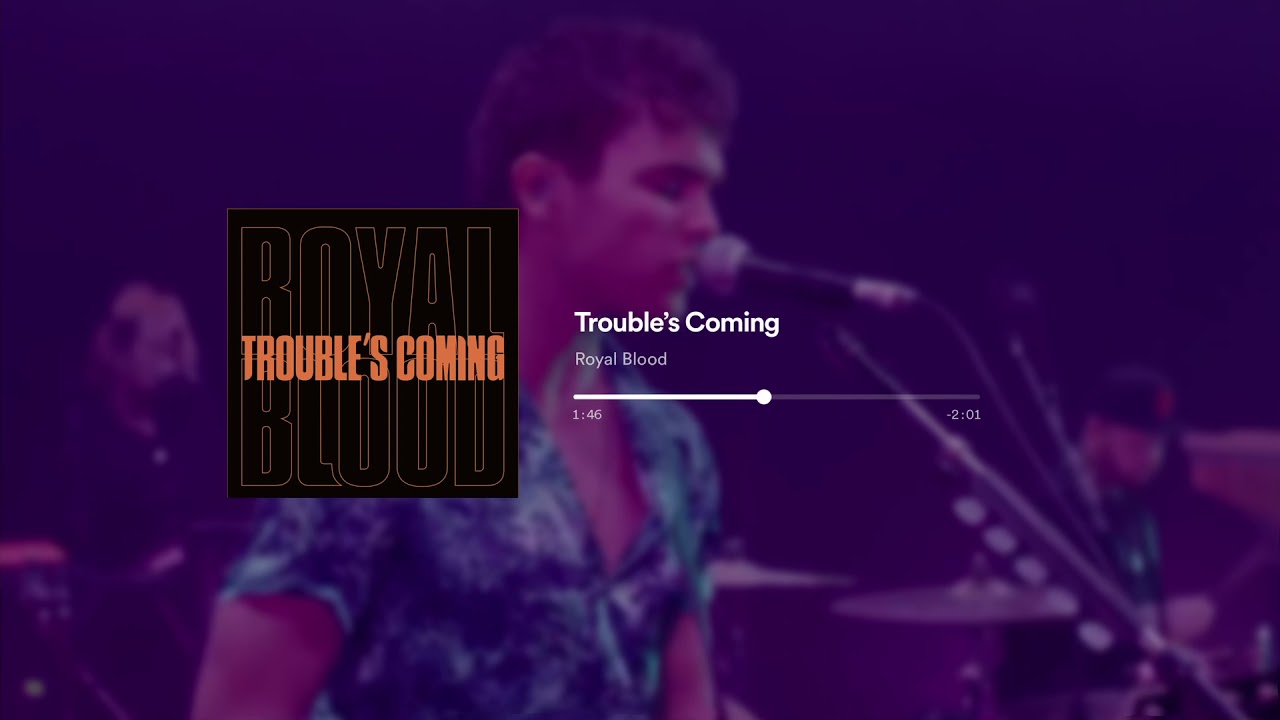 Trouble's Coming - Royal Blood (slowed to 75% + reverb)
