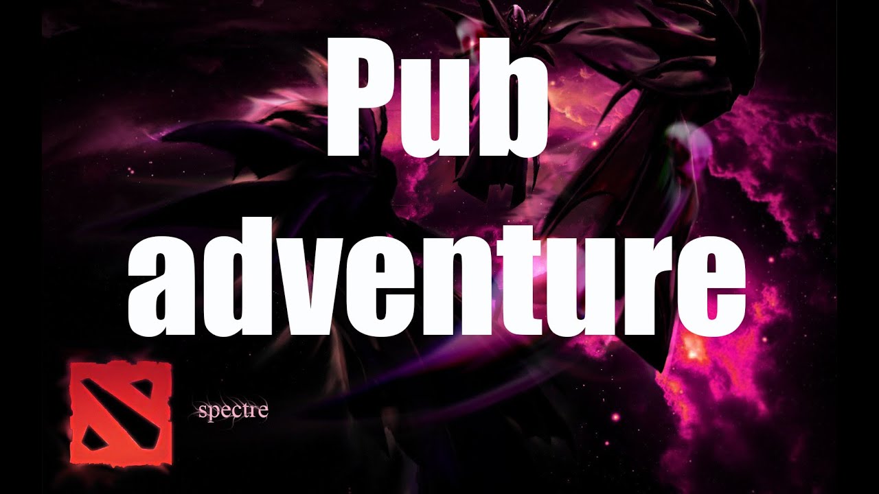 Dota 2 Pub Adventures : Episode 1