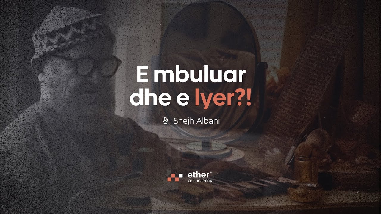 E mbuluar dhe e lyer?! | Shejh Albani