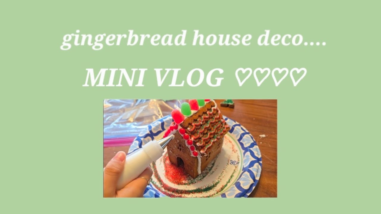 Lets make a gingerbread house together!! A mini cozy vlog ♡~°☆