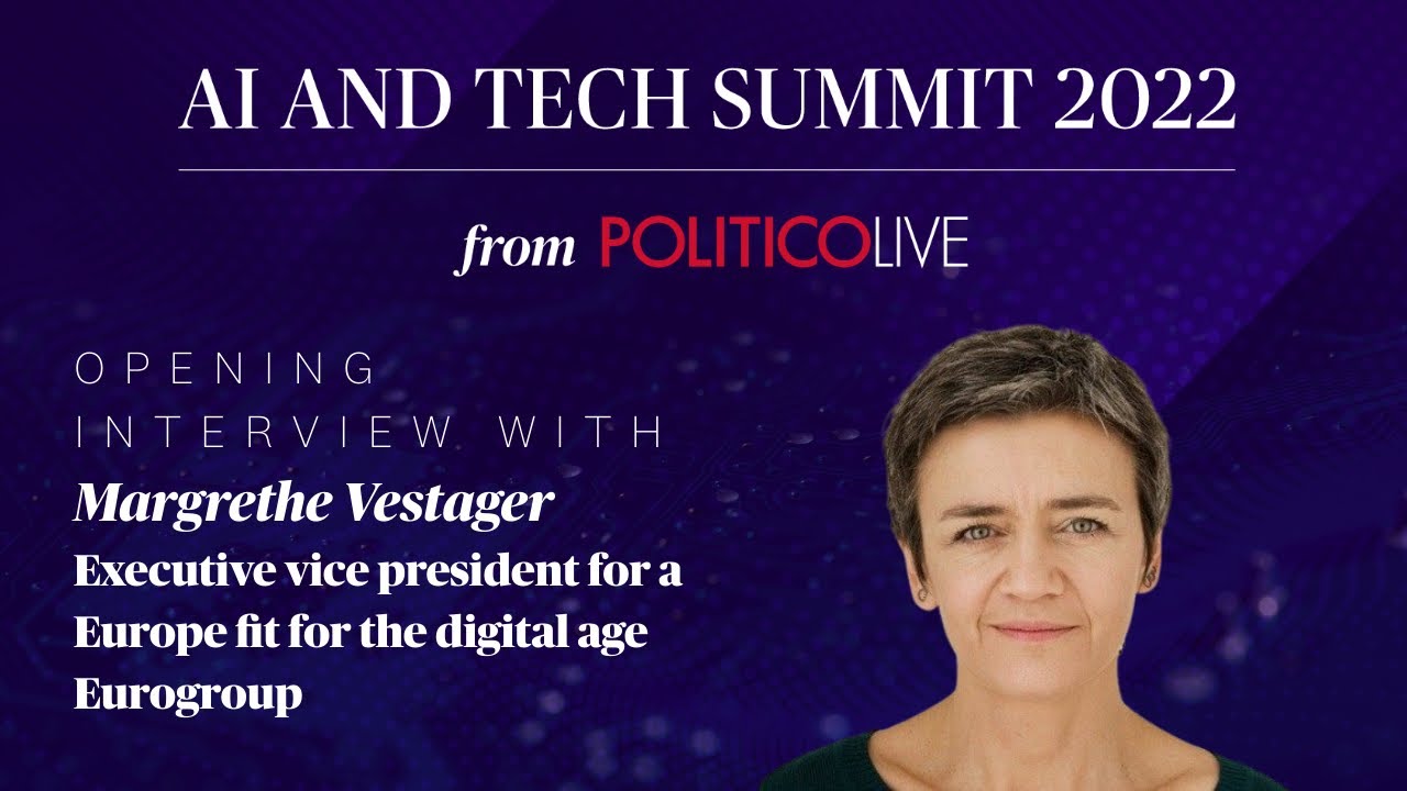 Opening interview with Margrethe Vestager | POLITICO AI & Tech Summit