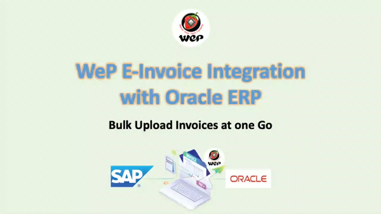 WeP e Invoice Integration with Oracle ERP Seamlessly
