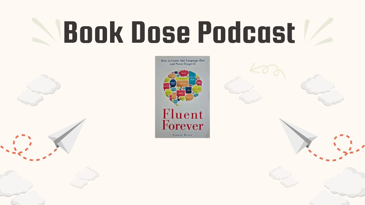 Fluent Forever: วิธีเรียนภาษาให้จำแม่นจนวันตาย โดยไม่ต้องท่องจำ