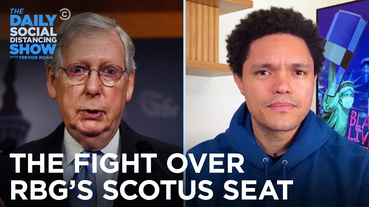 The Political War Over Justice Ginsburg&rsquo;s Supreme Court Seat | The Daily Social Distancing Show