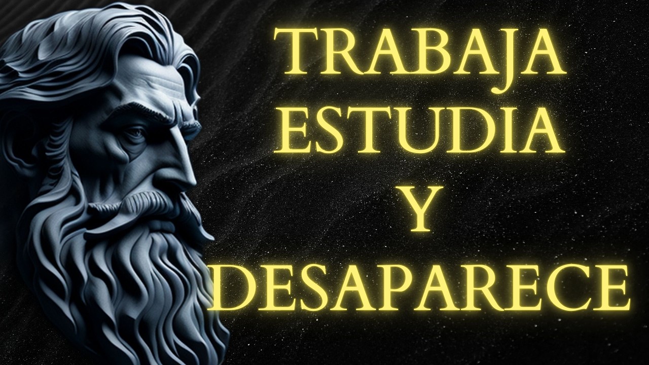 TRABAJA en SILENCIO: ESTUDIA, ENTRENA y DESAPARECE | Estoicismo