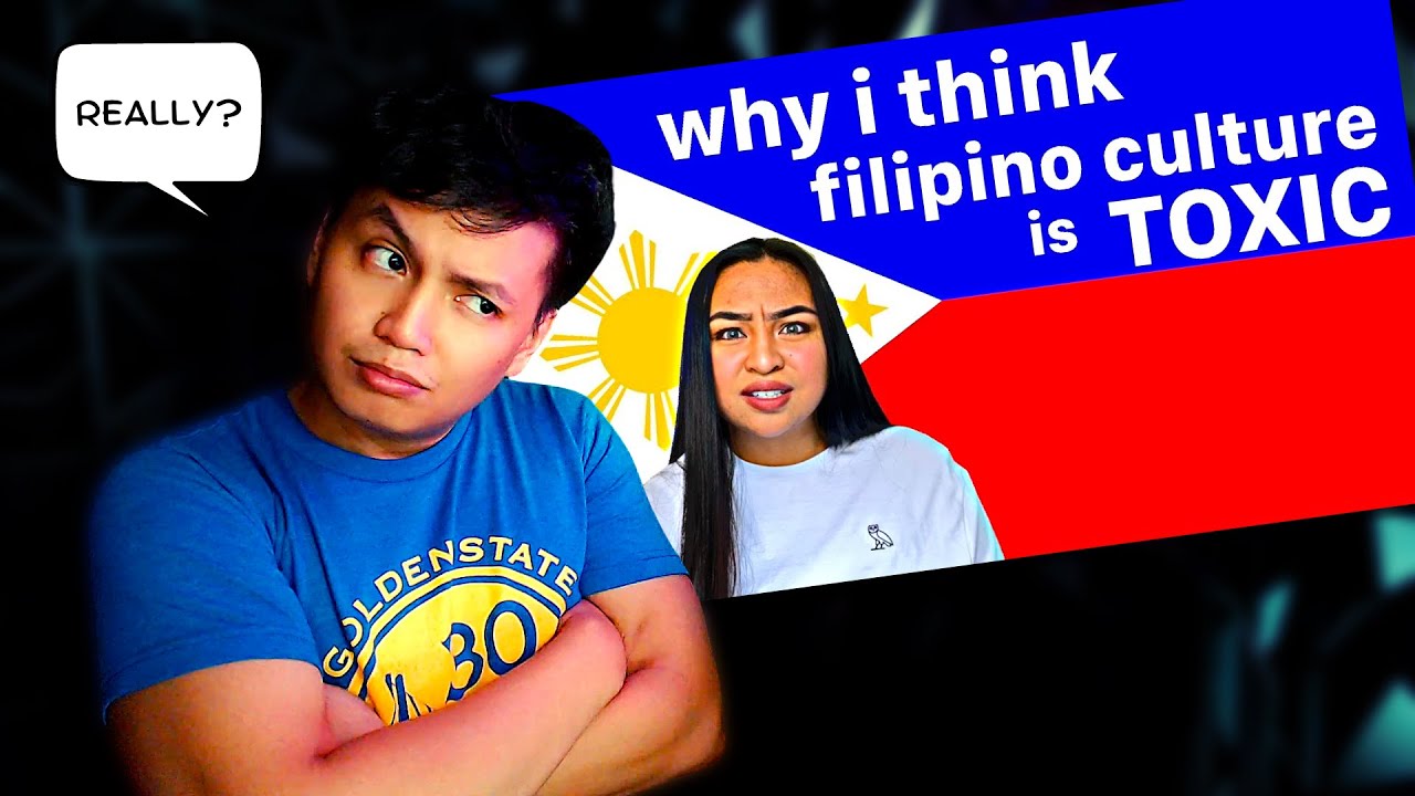 IS FILIPINO CULTURE TOXIC?