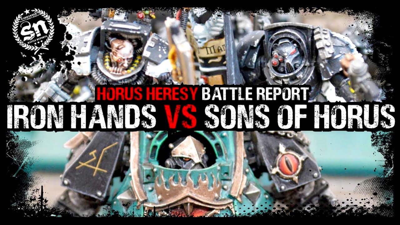 Iron Hands vs Sons of Horus - Horus Heresy (Battle Report)