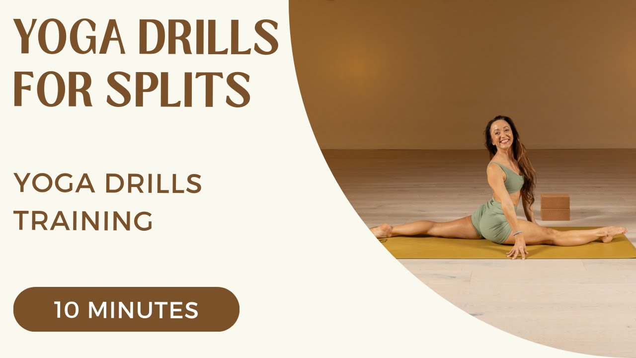 Yoga Drills Training - Yoga Drills for Splits