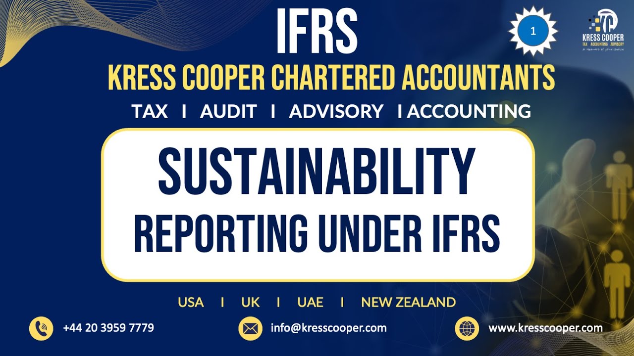 IFRS: Sustainability Reporting Under IFRS I Environmental, Social, and Governance (ESG) I ISSB