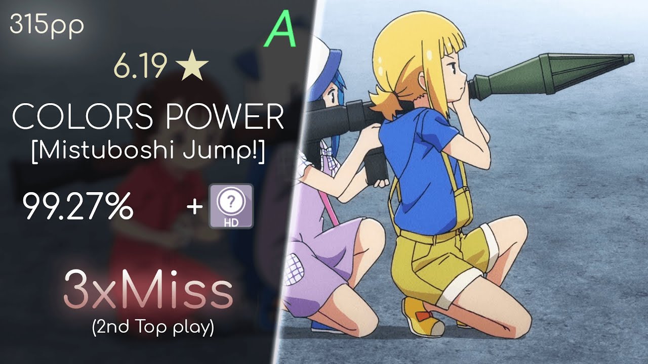 Osu! Colors Power ni Omakasero! [Mitsuboshi Jump!] 315PP +HD  | coxxy77
