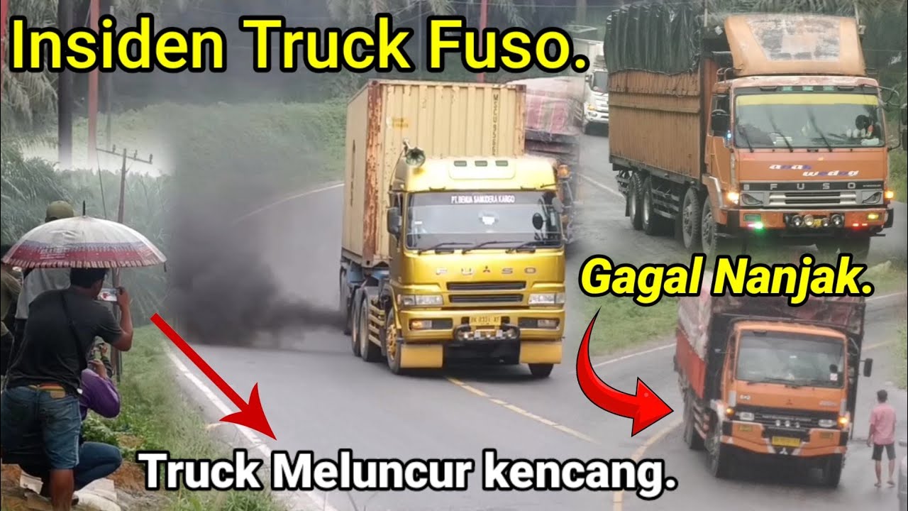 Insiden Truck Fuso Di Tanjakan Bukit Kodok.Truk Meluncur Kencang Mengerih Kan,Trailer Menarik Truck.