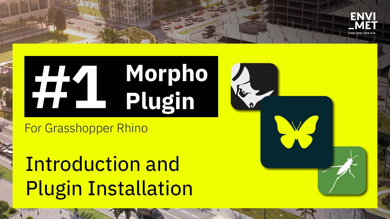 ENVI-met Grasshopper for Rhino Plugin | Session 1: Introduction and plugin installation