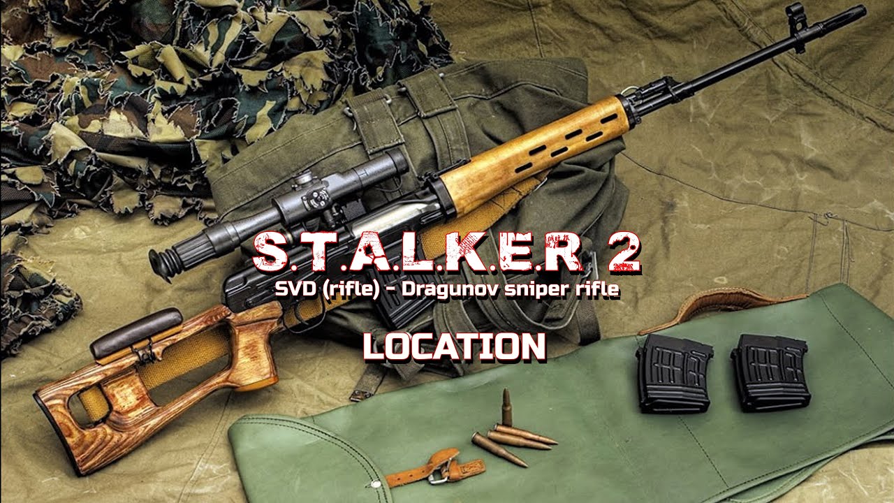 S.T.A.L.K.E.R. 2: Heart of Chornobyl | SPOILERS Location: SVD - Dragunov Sniper  (EARLY GAME)