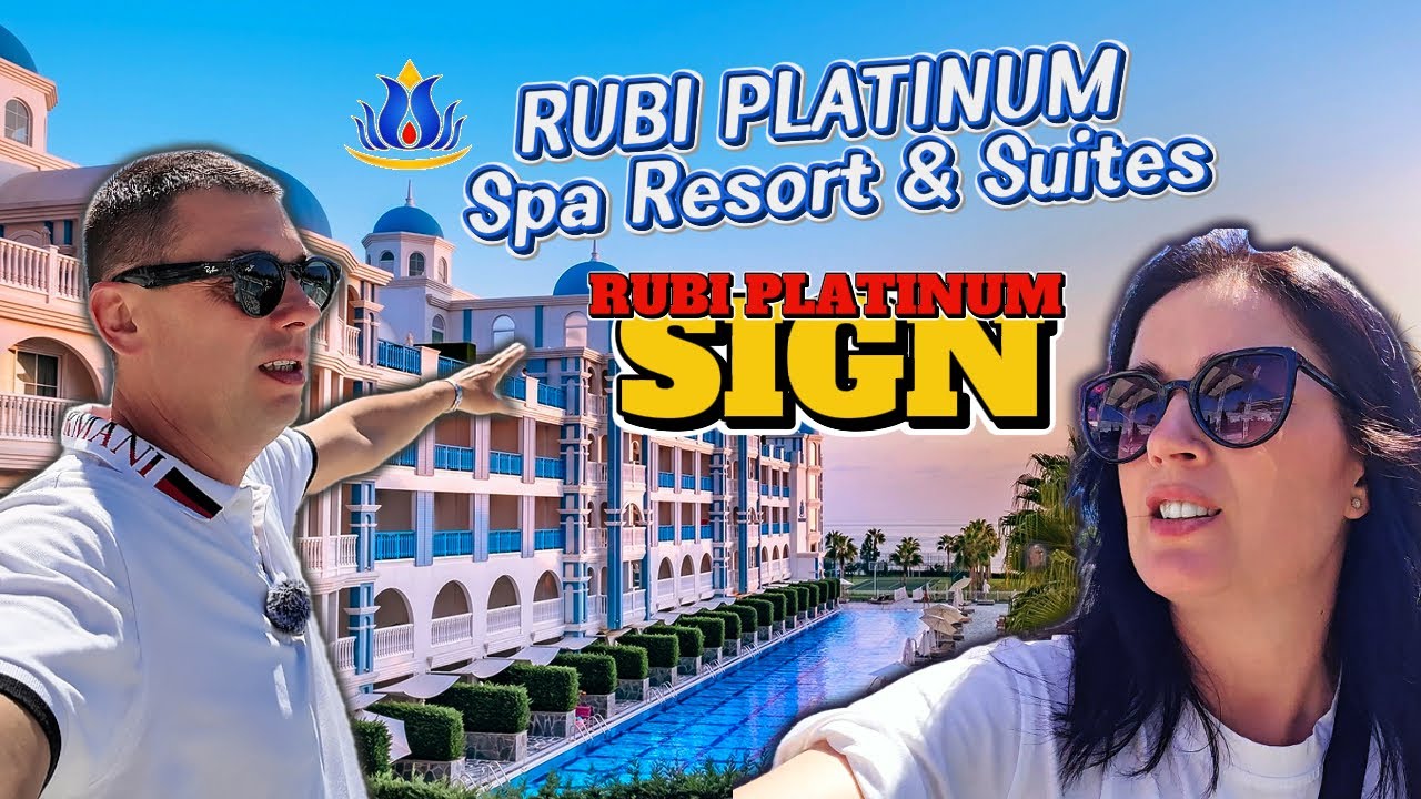 Rubi Platinum Spa Resort & Suites & Rubi Platinum Sign 5* / Авсаллар, Турция  / Обзор отеля