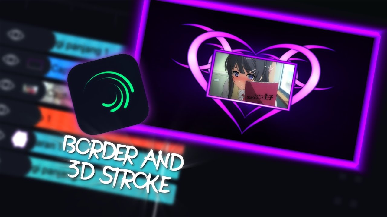 TUTORIAL BORDER & 3D STROKE ON ALIGHT MOTION