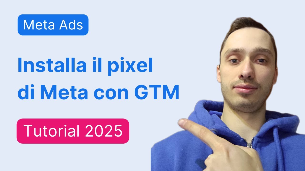 Meta Ads: come installare il pixel con Google Tag Manager [Tutorial Italiano 2025]