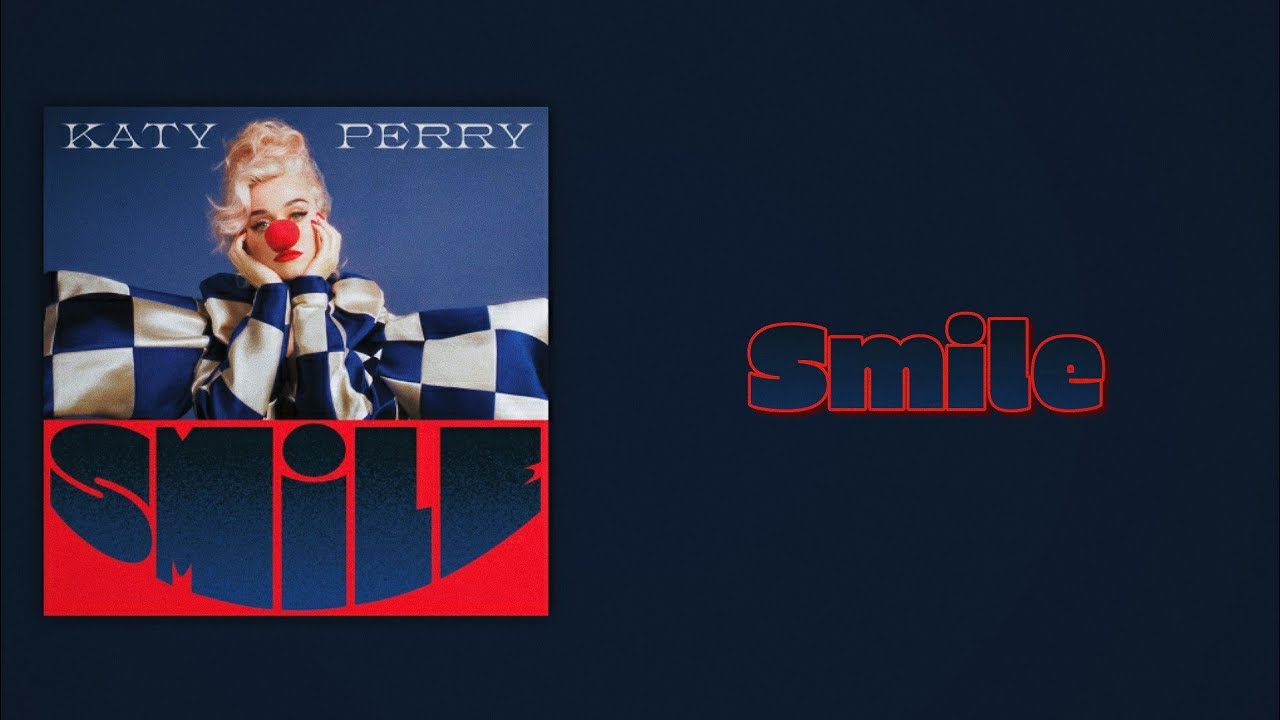 Katy Perry - Smile (Slow Version)