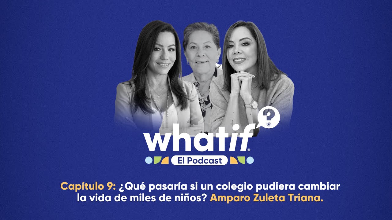 ¿Qué pasaría si un colegio pudiera cambiar la vida de miles de niños?  con Amparo Triana de Zuleta.