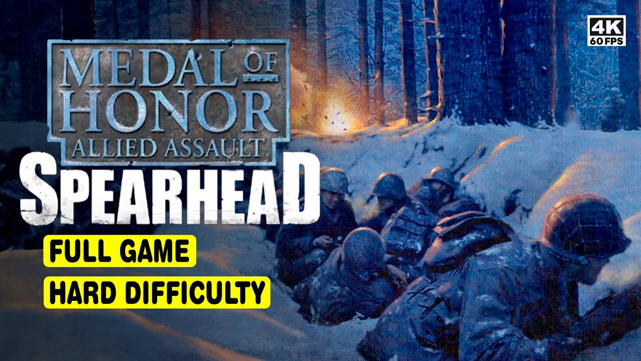 MEDAL OF HONOR: ALLIED ASSAULT SPEARHEAD • FULL GAME • HARD DIFFICULTY • 4K