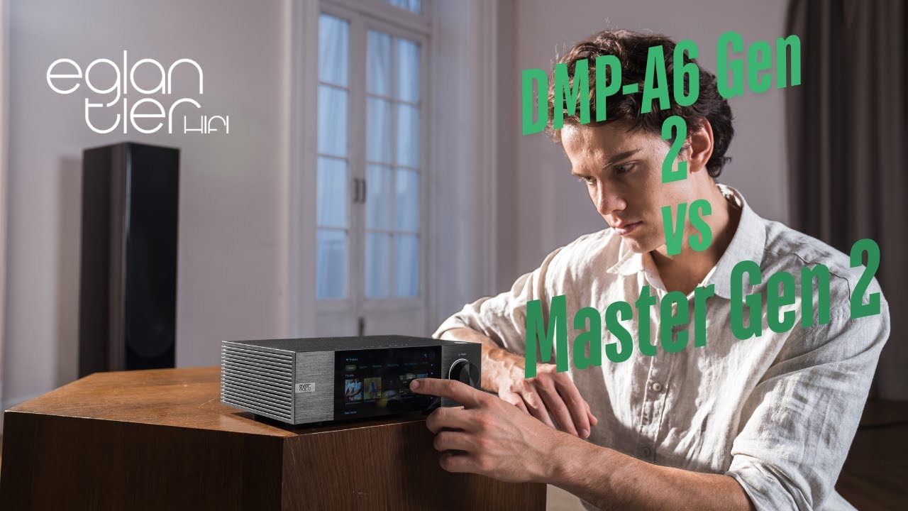 Eversolo DMP-A6 Gen 2 of Master? Welke moet je kiezen?