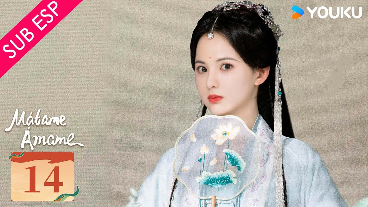 【Sub Esp】Mátame, Ámame EP 14 | Liu Xueyi / Wu Jinyan / Bi Wenjun / Zhao Xiaotang | YOUKU