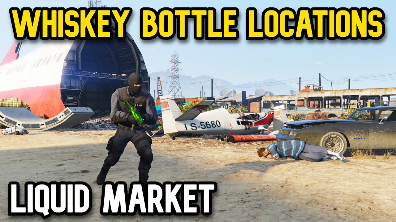 Gta Online Liquid Market Whiskey Bottle Locations