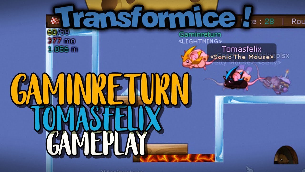 TRANSFORMICE - Gaminreturn ft Tomasfelix | Gameplay