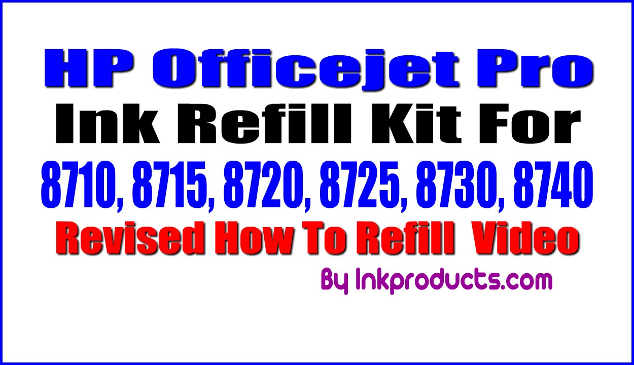 Amazing! Ink Refill Kit For  HP Officejet Pro  8710, 8715, 8720, 8730, 8740