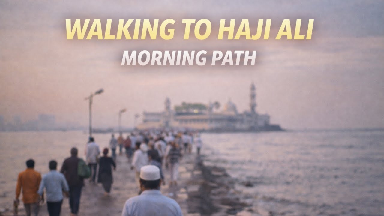 Morning Walk to Haji Ali | Soft Silence & Sea Path, Mumbai