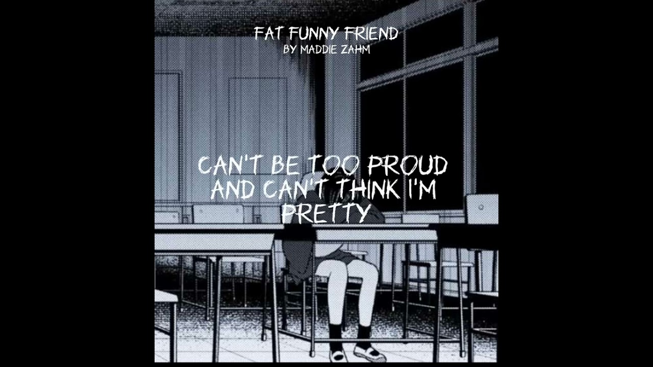 Fat Funny Friend - Maddie Zahm (lyrics) Sped Up