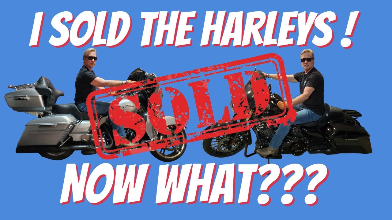 I Sold the Harleys! Now What? #harleydavidson #streetglide #roadkingspecial