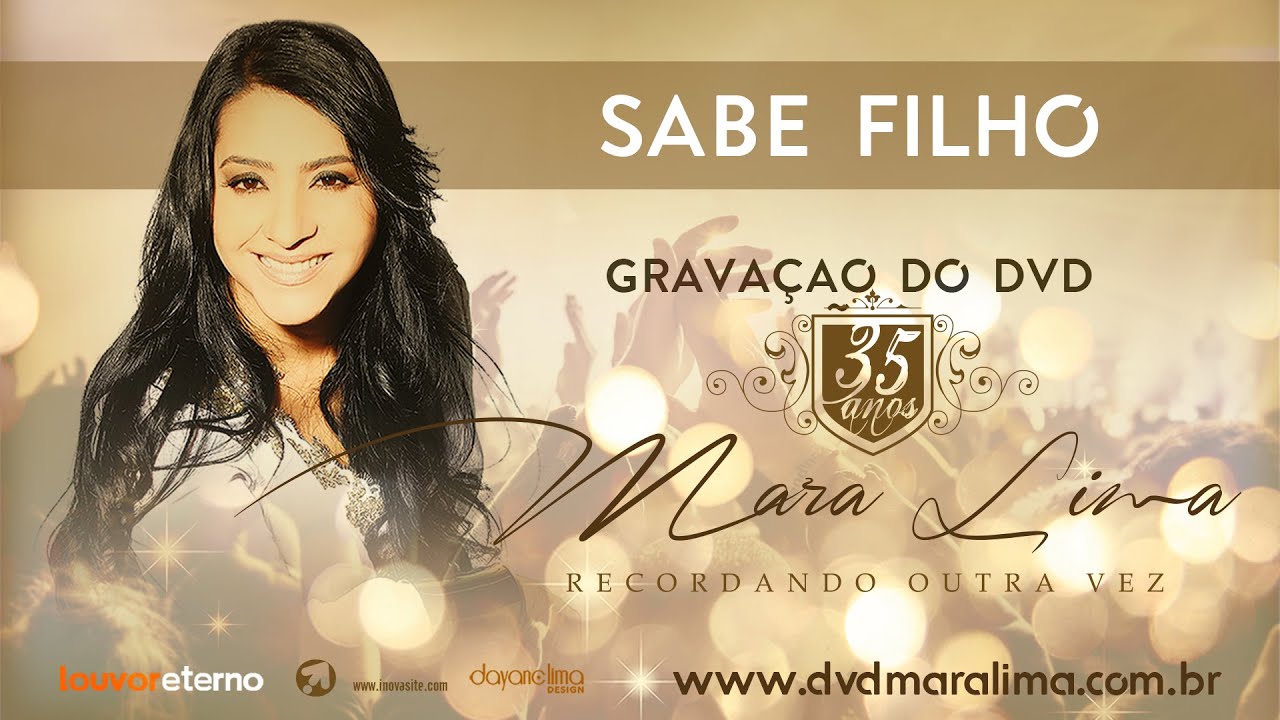 Sabe Filho  - DVD 35 Anos Mara Lima