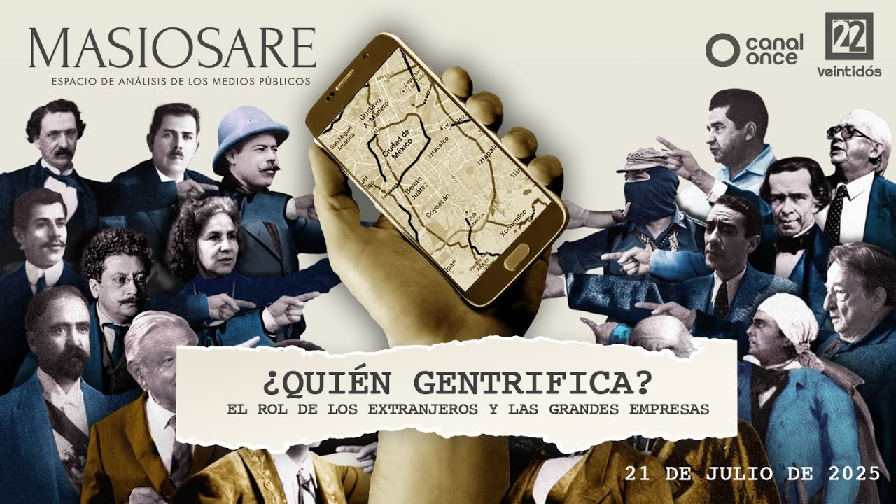 Masiosare-Periodismo: ¿Quién gentrifica? El rol de los extranjeros y las grandes empresas (21/07/25)