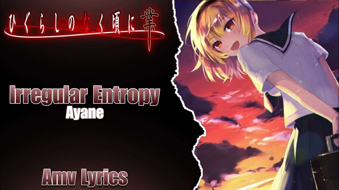 Amv Lyrics | Higurashi No Naku Koro Ni: Gou ED2 • (★) • Irregular Entropy | By - Ayane