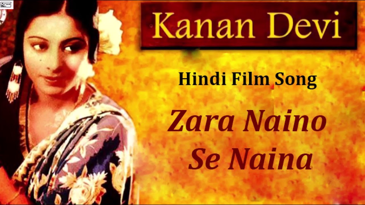Zara Naino Se Naina | Kanan Devi | Hindi Film Song