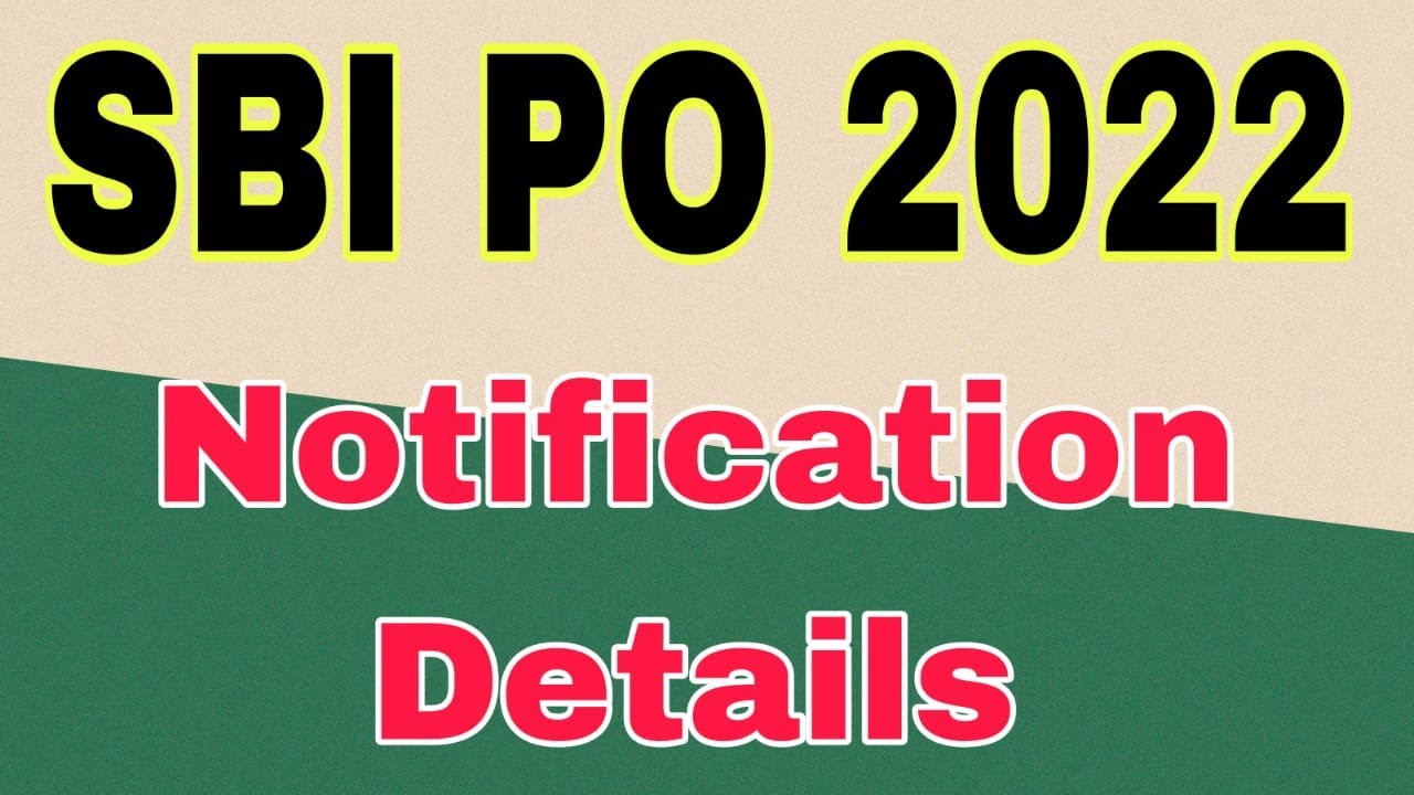 SBI PO 2022 - NOTIFICATION || Complete Details #sbipo #sbipo2022