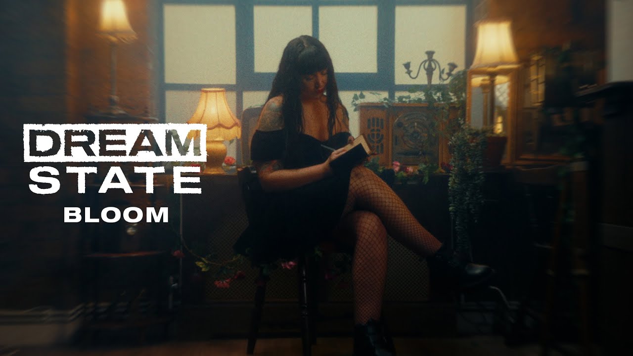 Dream State - Bloom (Official Music Video)